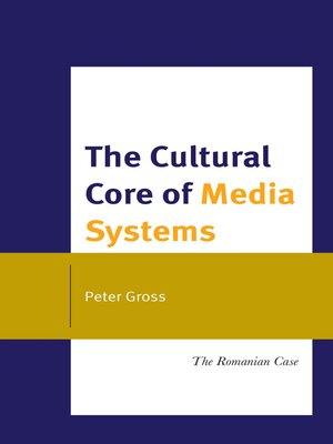 cover image of The Cultural Core of Media Systems